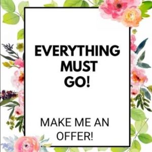 EVERYTHING MUST GO !!!